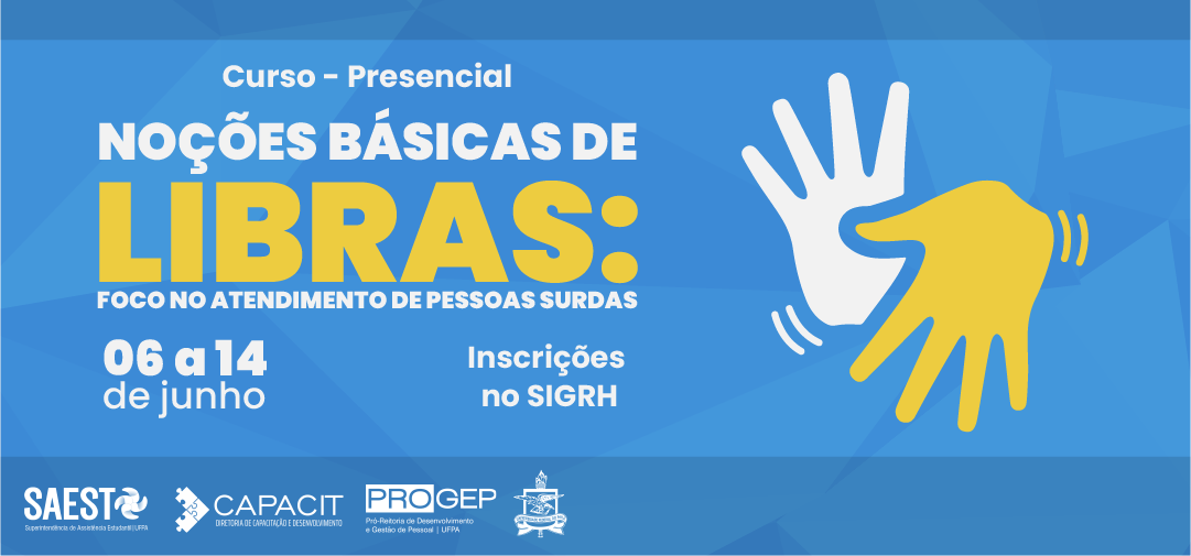 Progep e Saest ofertam curso para capacitar servidores a realizar atendimento em Língua Brasileira de Sinais 