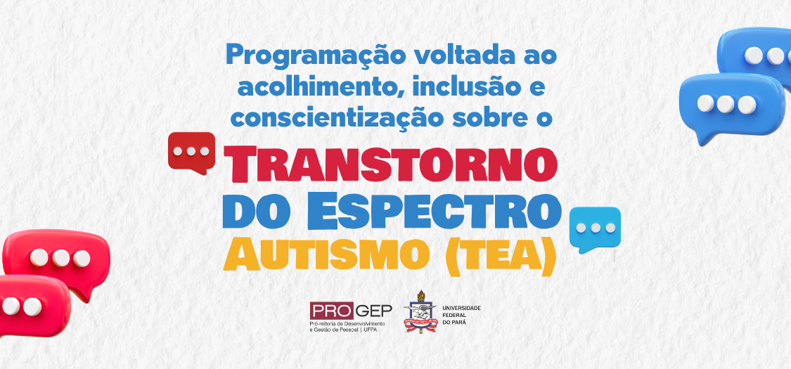 Progep promove programação voltada ao acolhimento, inclusão e conscientização sobre o Transtorno do Espectro Autista (TEA)