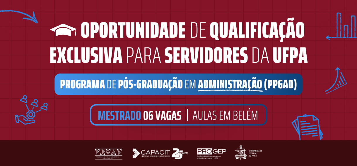 Programa de Pós-Graduação em Administração oferta vagas de mestrado para servidores da UFPA